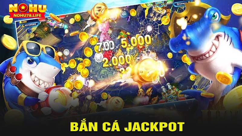 bắn cá jackpot