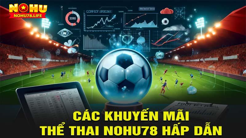 Các khuyến mãi thể thao nohu78 hấp dẫn