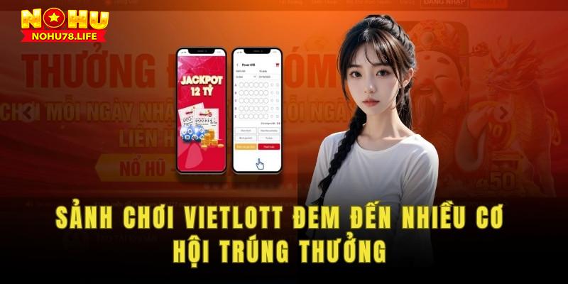 Sảnh chơi Vietlott đem đến nhiều cơ hội trúng thưởng