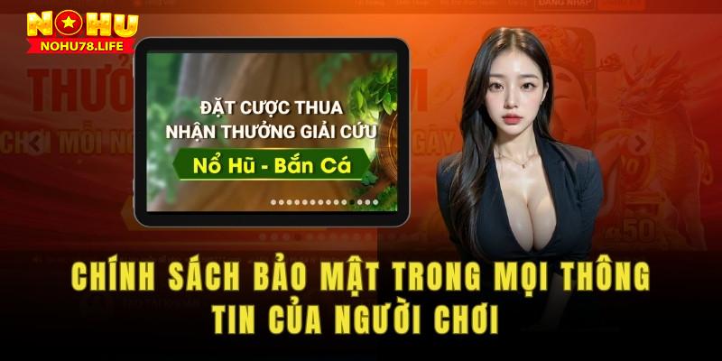 Các chính sách bảo mật tối ưu của Nohu78