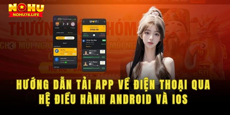 Người chơi có thể tải trên cả hai hệ điều hành IOS và Android