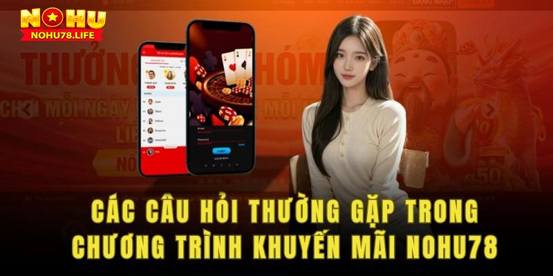 Thắc mắc liên quan đến các chương trình khuyến mãi nohu78