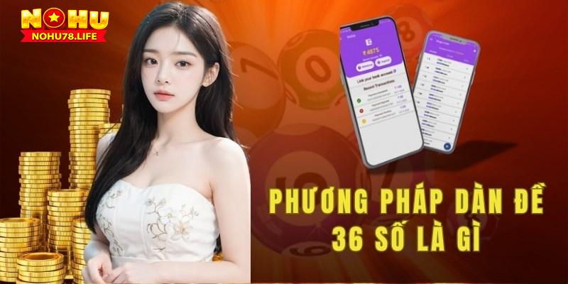 Phương pháp dàn đề với 36 chữ số được nhiều người chơi lâu năm biết đến. 