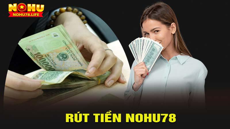 rút tiền Nohu78