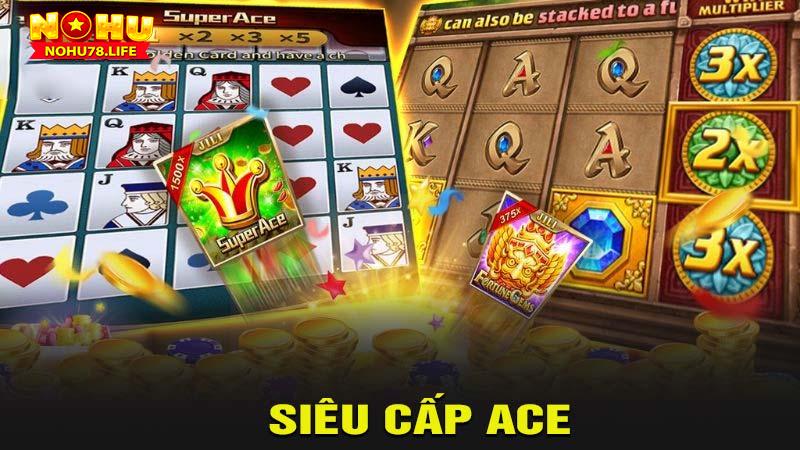 siêu cấp ace