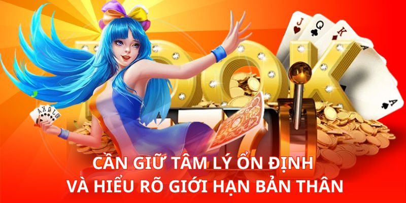 Cần giữ tâm lý ổn định và hiểu rõ giới hạn bản thân
