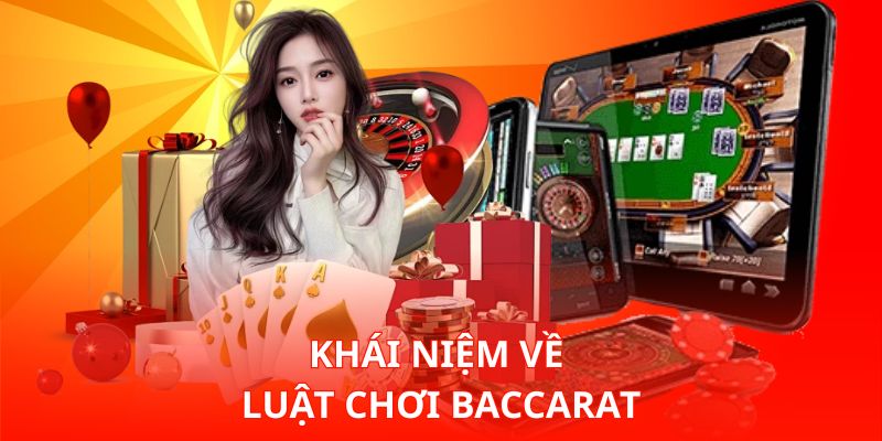 Khái niệm về Luật Chơi Baccarat
